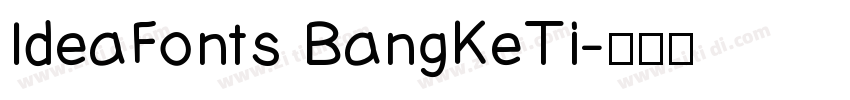 IdeaFonts BangKeTi字体转换
